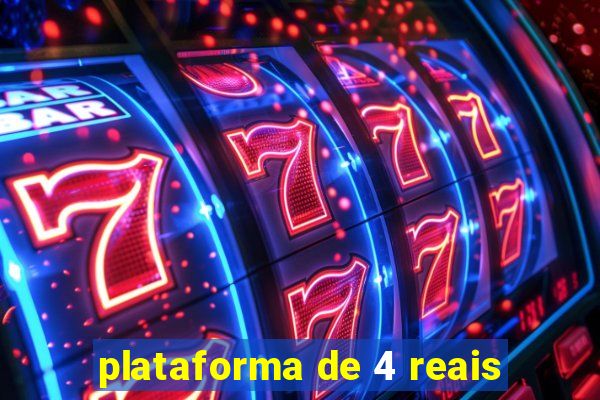 plataforma de 4 reais